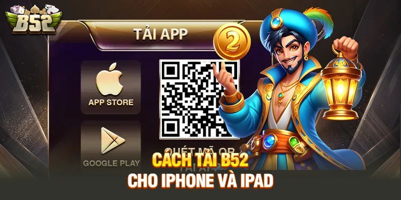 Quy trình tải app B52 đơn giản dễ thực hiện
